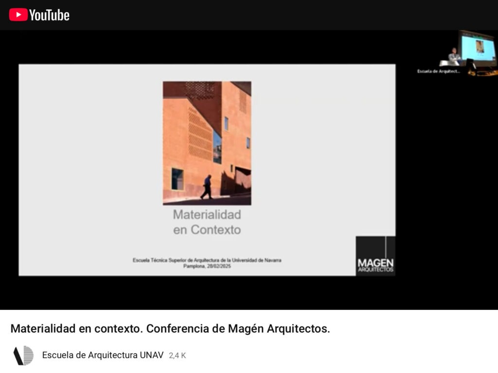 Conferencia en la ETSAUN: "Magén Arquitectos: materialidad en contexto" magen etsaun 2